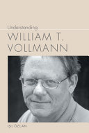 Understanding William T. Vollmann /