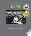 Love / Hanne Ørstavik ; translated from the Norwegian by Martin Aitken.