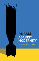 Russia against modernity / Alexander Etkind.