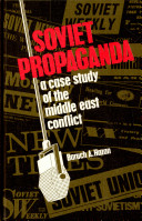 Soviet propaganda : a case study of the Middle East conflict /