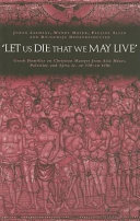 "Let us die that we may live" : Greek homilies on Christian martyrs from Asia Minor, Palestine, and Syria (c. AD 350-AD 450) /