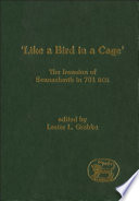 "Like a bird in a cage" : the invasion of Sennacherib in 701 BCE /