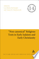 "Non-canonical" religious texts in early Judaism and early Christianity /