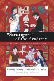 "Strangers" of the academy : Asian women scholars in higher education /