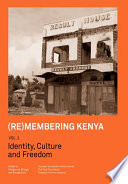 (Re)membering Kenya. edited by Mbũgua wa-Mũngai and George Gona.