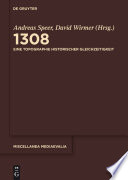 1308 : eine Topographie historischer Gleichzeitigkeit /