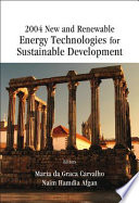 2004 new and renewable energy technologies for sustainable development, Evora, Portugal, 28 June-1 July 2004 /