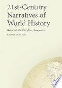 21st-century narratives of world history : global and multidisciplinary perspectives /