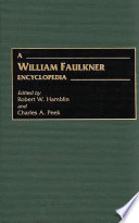 A William Faulkner encyclopedia /