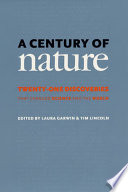 A century of nature twenty-one discoveries that changed science and the world / edited by Laura Garwin & Tim Lincoln ; with a foreword by Steven Weinberg.