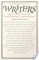 A community of writers Paul Engle and the Iowa Writers' Workshop / edited by Robert Dana.