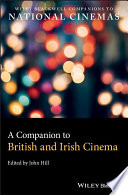 A companion to British and Irish cinema / edited by John Hill.