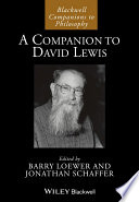 A companion to David Lewis / edited by Barry Loewer and Jonathan Schaffer ; contributors, Helen Beebee [and thirty five others].