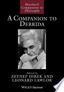 A companion to Derrida / edited by Zeynep Direk, Leonard Lawlor.