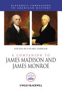 A companion to James Madison and James Monroe