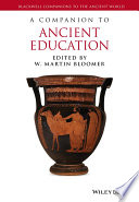 A companion to ancient education /