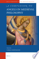 A companion to angels in medieval philosophy /