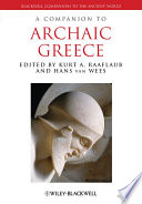 A companion to archaic Greece /