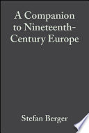 A companion to nineteenth-century Europe, 1789-1914