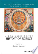 A companion to the history of science / edited by Bernard Lightman.