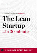 A concise summary of Eric Ries' The lean startup-- in 30 minutes.