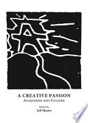 A creative passion : anarchism and culture /