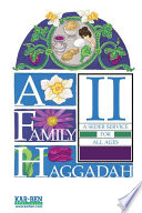 A family Haggadah II : a seder for all ages /