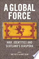 A global force : war identities and Scotland's diaspora /