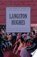 A historical guide to Langston Hughes / edited by Steven C. Tracy.