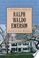 A historical guide to Ralph Waldo Emerson / edited by Joel Myerson.