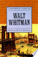A historical guide to Walt Whitman / edited by David S. Reynolds.