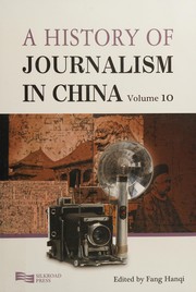 A history of journalism in China. edited by Fang Hanqi.