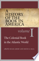 A history of the book in America. edited by Hugh Amory and David D. Hall.