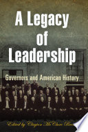 A legacy of leadership : governors and American history /