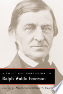 A political companion to Ralph Waldo Emerson / edited by Alan M. Levine and Daniel S. Malachuk.