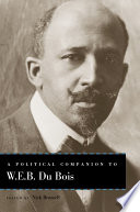 A political companion to W.E.B. Du Bois /