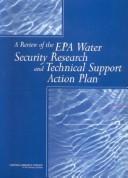 A review of the EPA water security research and technical support action plan /