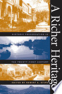 A richer heritage : historic preservation in the twenty-first century /