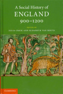 A social history of England, 900-1200 / edited by Julia Crick and Elisabeth van Houts.