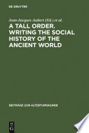 A tall order : writing the social history of the ancient world : essays in honor of William V. Harris /