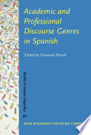 Academic and professional discourse genres in Spanish / edited by Giovanni Parodi.