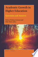 Academic growth in higher education : questions and answers /