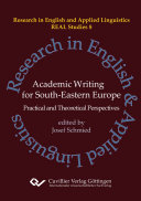 Academic writing for South Eastern Europe : practical and theoretical perspectives /