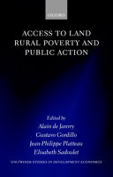 Access to land, rural poverty, and public action / edited by Alain de Janvry [and others].