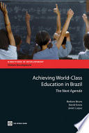 Achieving world class education in Brazil the next agenda /