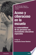 Acoso y ciberacoso en la escuela : la vulnerabilidad de las personas con necesidades educativas especiales /