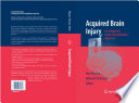 Acquired brain injury : an integrative neuro-rehabilitation approach / Jean Elbaum, Deborah M. Benson, editors.