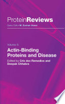 Actin-binding proteins and disease / Cristobal G. dos Remedios, Deepak Chhabra, editors.