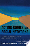 Acting bodies and social networks : a bridge between technology and working memory /