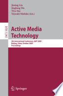 Active media technology : 5th international conference, AMT 2009, Beijing, China, October 22-24, 2009 : proceedings /